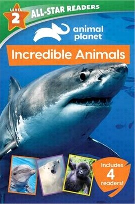 Animal Planet: Incredible Animals 4-Book Reader Bind-Up Level 2