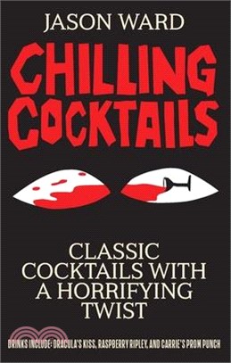 Chilling Cocktails: Classic Cocktails with a Horrifying Twist