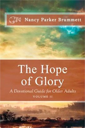 The Hope of Glory (Volume Two): A Devotional Guide for Older Adults