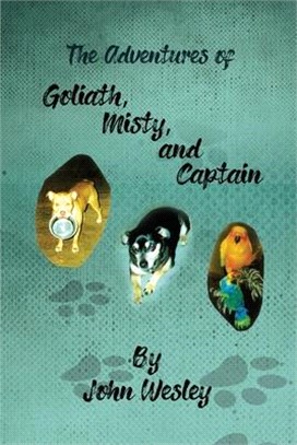 The Adventures of Goliath, Misty, and Captain