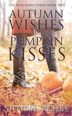 Autumn Wishes and Pumpkin Kisses