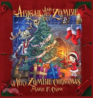 Abigail and her Pet Zombie: A Very Zombie Christmas