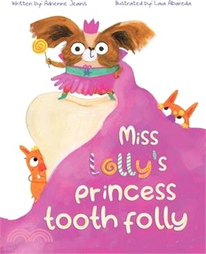 Miss Lolly's Princess Tooth Folly