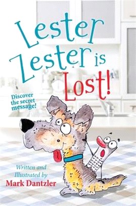 Lester Zester is Lost!: A story for kids about self, feelings, and friendship