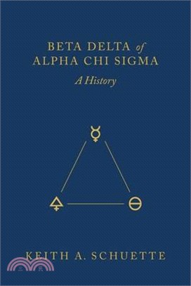 Beta Delta of Alpha Chi Sigma (A History)