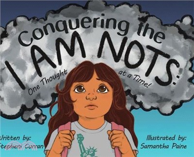 Conquering the I Am Nots: One Thought at a Time!