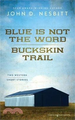 Blue Is Not the Word / Buckskin Trail