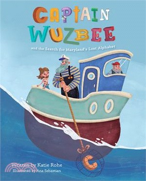 Captain Wuzbee and the Search for Maryland's Lost Alphabet