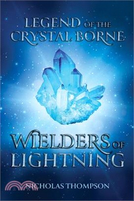 Legend of the Crystal Borne: Wielders of Lightning