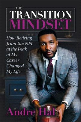 The Transition Mindset: How Retiring from the NFL at the Peak of My Career Changed My Life