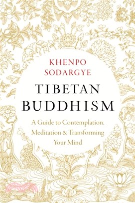 Tibetan Buddhism：A Guide to Contemplation, Meditation, and Transforming Your Mind