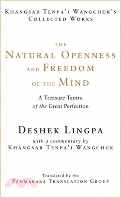 The Natural Openness and Freedom of the Mind：A Treasure Tantra of the Great Perfection