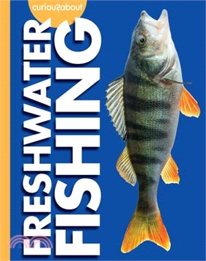 Curious about Freshwater Fishing