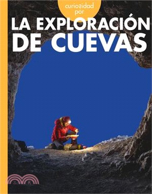 Curiosidad Por La Exploración de Cuevas