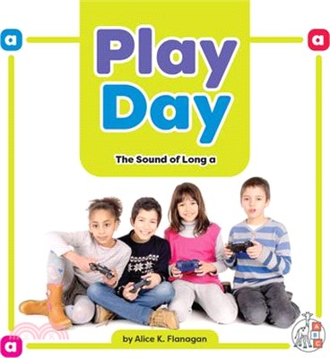 Play Day: The Sound of Long a