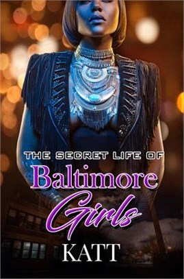 The Secret Lives of Baltimore Girls