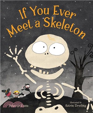 If You Ever Meet a Skeleton (精裝本)