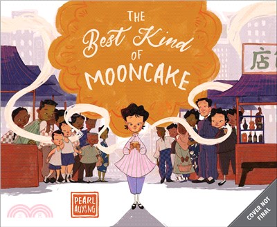 The Best Kind of Mooncake (2023 Irma Simonton Black and James H. Black Award Honor)