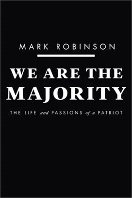 We Are the Majority: The Life and Passions of a Patriot