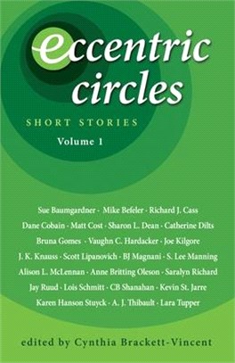 Eccentric Circles: Short Stories: Volume 1