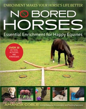 No Bored Horses: Essential Enrichment for Happy Equines