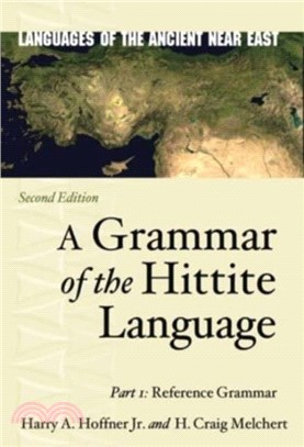 A Grammar of the Hittite Language：Part 1: Reference Grammar