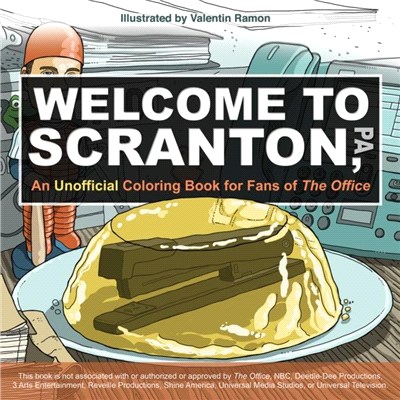 Welcome To Scranton：An Unofficial Coloring Book for Fans of The Office