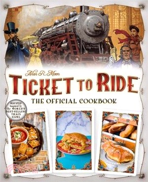 Ticket to Ride(tm): The Official Cookbook