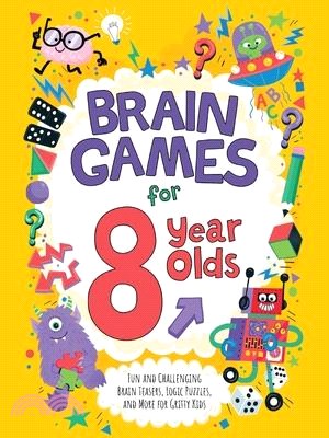 Brain Games for 8 Year Olds: Fun and Challenging Brain Teasers, Logic Puzzles, and More for Gritty Kids