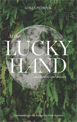 At the Lucky Hand ― Aka the Sixty-nine Drawers