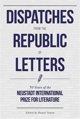 Dispatches from the Republic of Letters ― 50 Years of the Neustadt International Prize for Literature