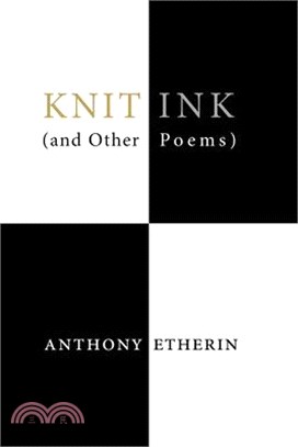 Knit Ink: (And Other Poems)