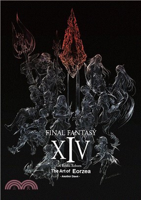 Final Fantasy XIV: A Realm Reborn -- The Art of Eorzea -Another Dawn-