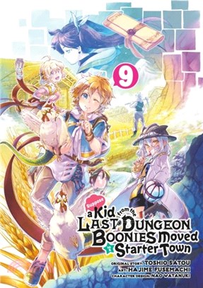 Suppose a Kid from the Last Dungeon Boonies Moved to a Starter Town 09 (Manga)