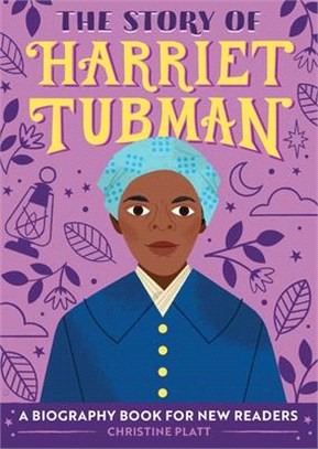 The Story of Harriet Tubman ― A Biography Book for New Readers