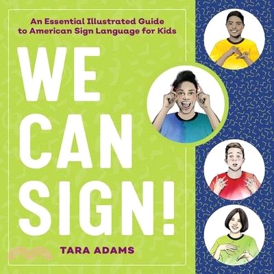 We Can Sign! ― An Essential Illustrated Guide to American Sign Language for Kids