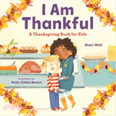 I Am Thankful ― A Thanksgiving Book for Kids