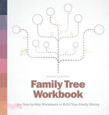 Family Tree Workbook ― 30+ Step-by-step Worksheets to Build Your Family History