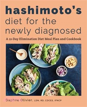 Hashimoto's Diet for the Newly Diagnosed ― A 21-day Elimination Diet Meal Plan and Cookbook