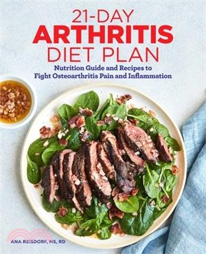 21-Day Arthritis Diet Plan ― Nutrition Guide and Recipes to Fight Osteoarthritis Pain and Inflammation