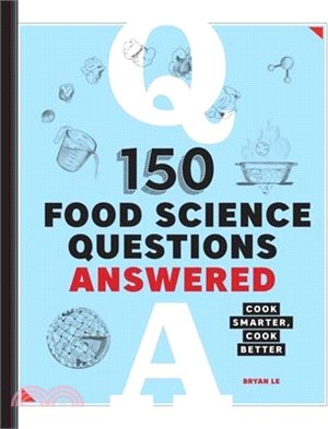 150 Food Science Questions Answered ― Cook Smarter, Cook Better