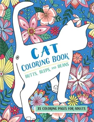 Butts, Bleps, and Beans Cat Coloring Book ― 35 Coloring Pages for Adults