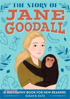 The Story of Jane Goodall ― A Biography Book for New Readers