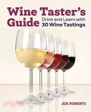 Wine Taster's Guide ― Drink and Learn With 30 Wine Tastings