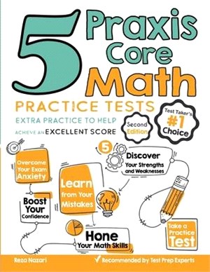 5 Praxis Core Math Practice Tests: Extra Practice to Help Achieve an Excellent Score