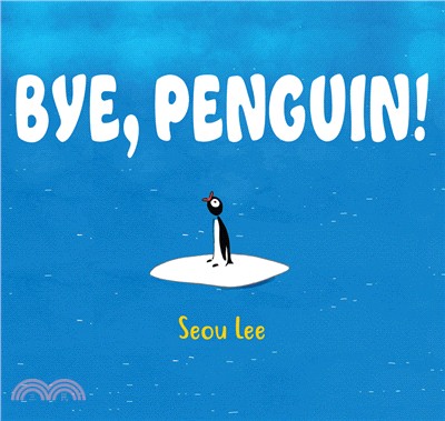Bye, penguin! /