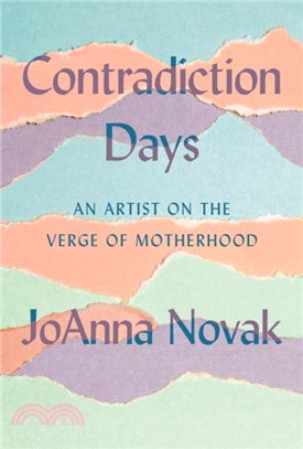 Contradiction Days: An Artist on the Verge of Motherhood