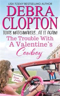 The Trouble with a Valentine's Cowboy