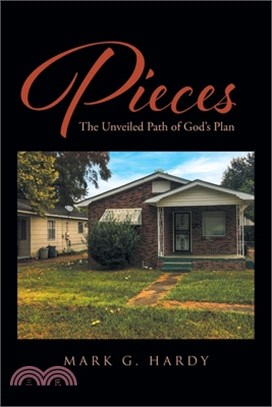 Pieces: The Unveiled Path of God's Plan