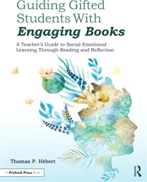 Guiding Gifted Students with Engaging Books: A Teacher's Guide to Social-Emotional Learning Through Reading and Reflection